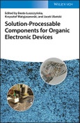 Solution-Processable Components for Organic Electronic Devices. Edition No. 1- Product Image