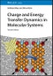 Charge and Energy Transfer Dynamics in Molecular Systems. Edition No. 4 - Product Thumbnail Image