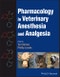 Pharmacology in Veterinary Anesthesia and Analgesia. Edition No. 1 - Product Thumbnail Image