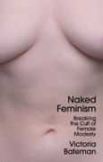 Naked Feminism. Breaking the Cult of Female Modesty. Edition No. 1- Product Image