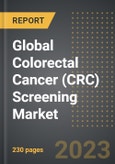 Global Colorectal Cancer (CRC) Screening Market (2023 Edition): Analysis by Screening Type, End-Use, By Region, By Country: Market Insights and Forecast (2019-2029)- Product Image
