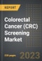Colorectal Cancer (CRC) Screening Market (2023 Edition): Analysis by Screening Type, End-Use, By Region, By Country: Market Insights and Forecast (2019-2029) - Product Thumbnail Image