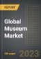 Global Museum Market (2023 Edition): Analysis By Source of Revenue, Museum Type (Art, History and Culture, Natural, Others), By Age Group, By Region, By Country: Market Insights and Forecast (2019-2029) - Product Thumbnail Image