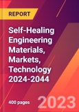 Self-Healing Engineering Materials, Markets, Technology 2024-2044- Product Image