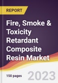 Fire, Smoke & Toxicity Retardant Composite Resin Market: Trends, Opportunities and Competitive Analysis 2023-2028- Product Image