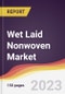 Wet Laid Nonwoven Market: Trends, Opportunities and Competitive Analysis 2023-2028 - Product Thumbnail Image
