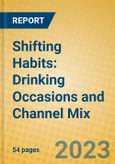 Shifting Habits: Drinking Occasions and Channel Mix- Product Image