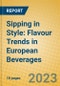 Sipping in Style: Flavour Trends in European Beverages - Product Thumbnail Image