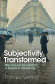 Subjectivity Transformed. The Cultural Foundation of Liberty in Modernity. Edition No. 1- Product Image