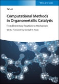 Computational Methods in Organometallic Catalysis. From Elementary Reactions to Mechanisms. Edition No. 1- Product Image