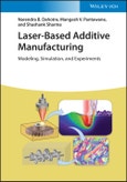 Laser-Based Additive Manufacturing. Modeling, Simulation, and Experiments. Edition No. 1- Product Image