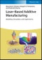 Laser-Based Additive Manufacturing. Modeling, Simulation, and Experiments. Edition No. 1 - Product Thumbnail Image