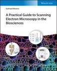 A Practical Guide to Scanning Electron Microscopy in the Biosciences. Edition No. 1- Product Image