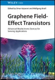 Graphene Field-Effect Transistors. Advanced Bioelectronic Devices for Sensing Applications. Edition No. 1- Product Image