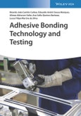 Adhesive Bonding Technology and Testing. Edition No. 1- Product Image