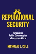 Reputational Security. Refocusing Public Diplomacy for a Dangerous World. Edition No. 1- Product Image