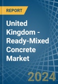 United Kingdom - Ready-Mixed Concrete - Market Analysis, Forecast, Size, Trends and Insights- Product Image