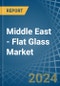 Middle East - Flat Glass - Market Analysis, Forecast, Size, Trends and Insights - Product Image