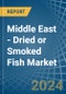 Middle East - Dried or Smoked Fish - Market Analysis, Forecast, Size, Trends and Insights - Product Image