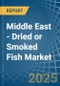 Middle East - Dried or Smoked Fish - Market Analysis, Forecast, Size, Trends and Insights - Product Thumbnail Image