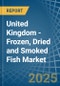 United Kingdom - Frozen, Dried and Smoked Fish - Market Analysis, Forecast, Size, Trends and Insights - Product Image