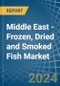 Middle East - Frozen, Dried and Smoked Fish - Market Analysis, Forecast, Size, Trends and Insights - Product Thumbnail Image
