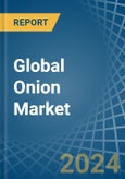 Global Onion Market - Actionable Insights and Data-Driven Decisions- Product Image