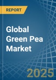 Global Green Pea Market - Actionable Insights and Data-Driven Decisions- Product Image