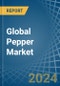 Global Pepper Market - Actionable Insights and Data-Driven Decisions - Product Image