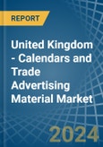 United Kingdom - Calendars and Trade Advertising Material - Market Analysis, Forecast, Size, Trends and Insights- Product Image
