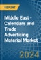 Middle East - Calendars and Trade Advertising Material - Market Analysis, Forecast, Size, Trends and Insights - Product Thumbnail Image