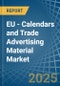 EU - Calendars and Trade Advertising Material - Market Analysis, Forecast, Size, Trends and Insights - Product Thumbnail Image