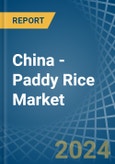 China - Paddy Rice - Market Analysis, Forecast, Size, Trends and Insights- Product Image