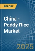 China - Paddy Rice - Market Analysis, Forecast, Size, Trends and Insights- Product Image