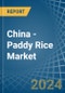 China - Paddy Rice - Market Analysis, Forecast, Size, Trends and Insights - Product Thumbnail Image