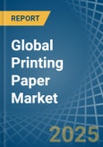 Global Printing Paper Trade - Prices, Imports, Exports, Tariffs, and Market Opportunities- Product Image