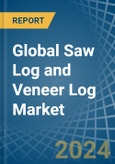 Global Saw Log and Veneer Log Trade - Prices, Imports, Exports, Tariffs, and Market Opportunities- Product Image