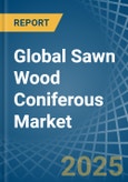 Global Sawn Wood Coniferous Trade - Prices, Imports, Exports, Tariffs, and Market Opportunities- Product Image