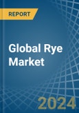 Global Rye Market - Actionable Insights and Data-Driven Decisions- Product Image