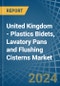United Kingdom - Plastics Bidets, Lavatory Pans and Flushing Cisterns - Market Analysis, Forecast, Size, Trends and Insights - Product Thumbnail Image