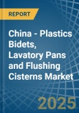 China - Plastics Bidets, Lavatory Pans and Flushing Cisterns - Market Analysis, Forecast, Size, Trends and Insights- Product Image