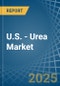 U.S. - Urea - Market Analysis, Forecast, Size, Trends and Insights - Product Thumbnail Image