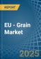 EU - Grain - Market Analysis, Forecast, Size, Trends and Insights - Product Image