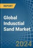 Global Indusctial Sand (Silica) Trade - Prices, Imports, Exports, Tariffs, and Market Opportunities- Product Image