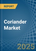 Coriander Market - Actionable Insights and Data-Driven Decisions- Product Image