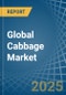 Global Cabbage Market - Actionable Insights and Data-Driven Decisions - Product Image