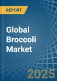 Global Broccoli Market - Actionable Insights and Data-Driven Decisions- Product Image