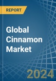 Global Cinnamon Market - Actionable Insights and Data-Driven Decisions- Product Image