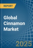 Global Cinnamon Market - Actionable Insights and Data-Driven Decisions- Product Image