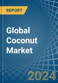 Global Coconut Market - Actionable Insights and Data-Driven Decisions- Product Image